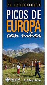 Picos de Europa con ninos. 25 Excursiones. Picos de Europa con ninos. 25 Excursiones.